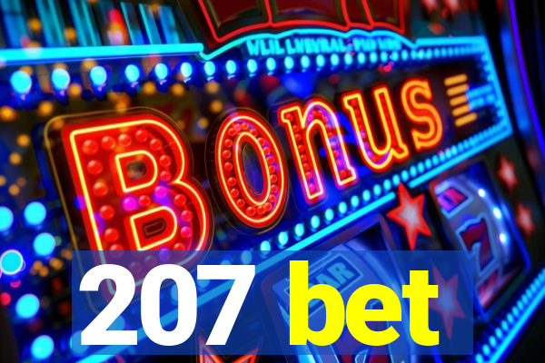 207 bet